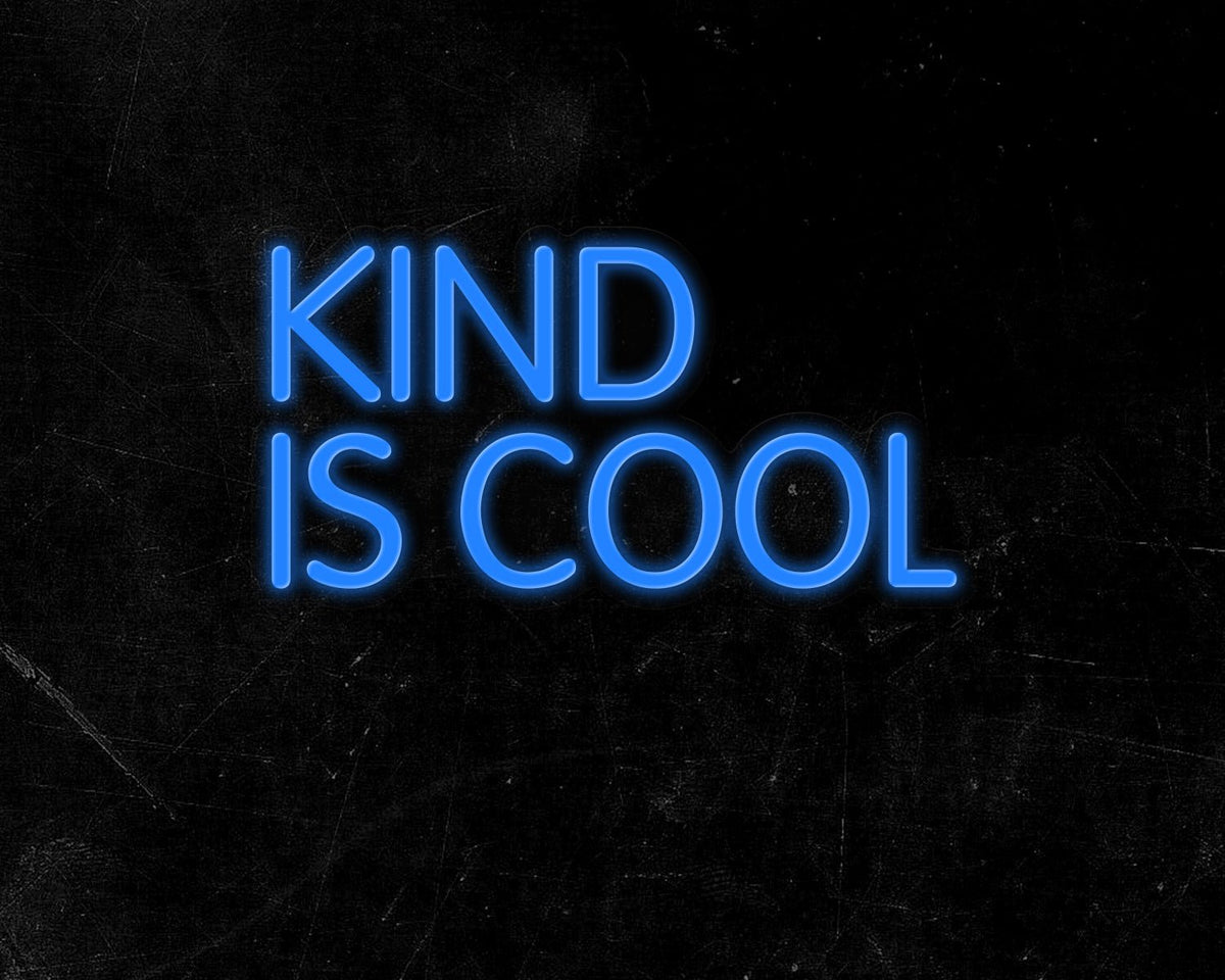 Kind is cool Neon Sign