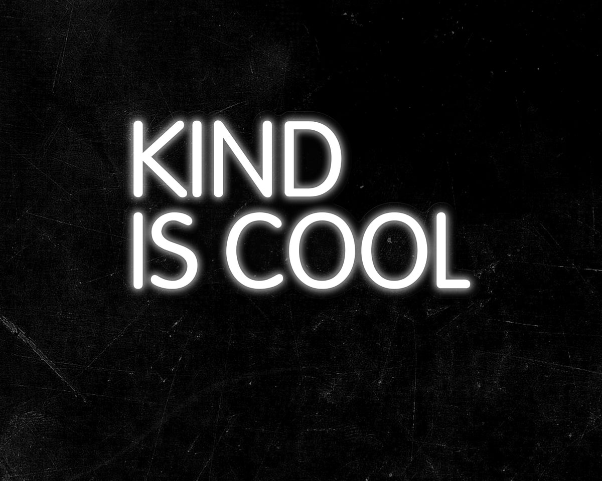 Kind is cool Neon Sign