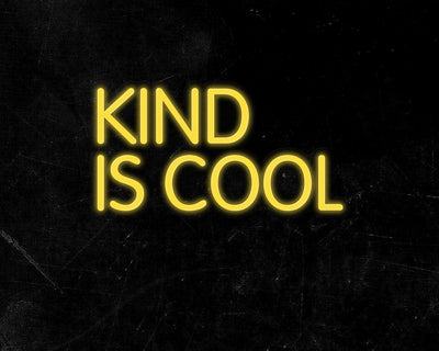 Kind is cool Neon Sign