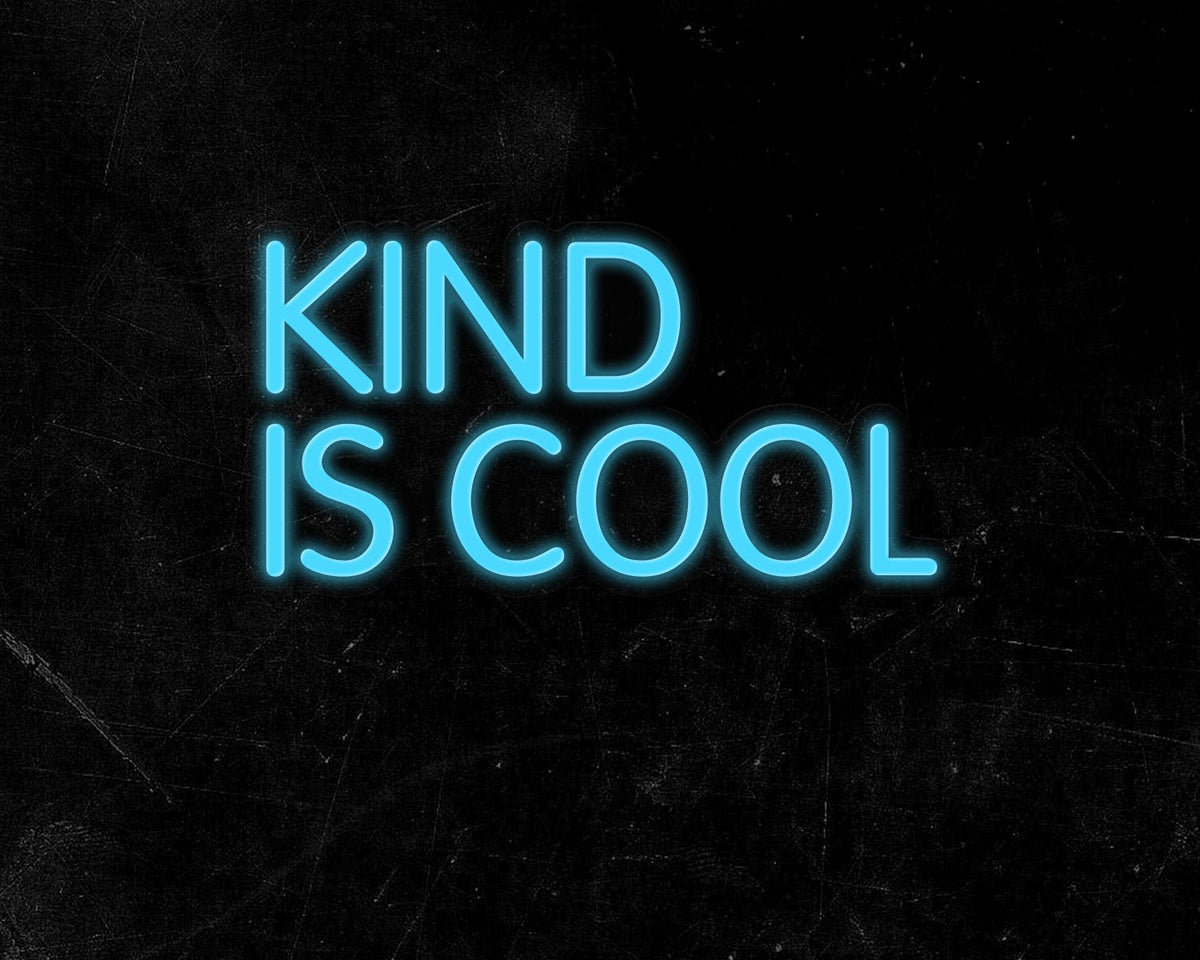 Kind is cool Neon Sign