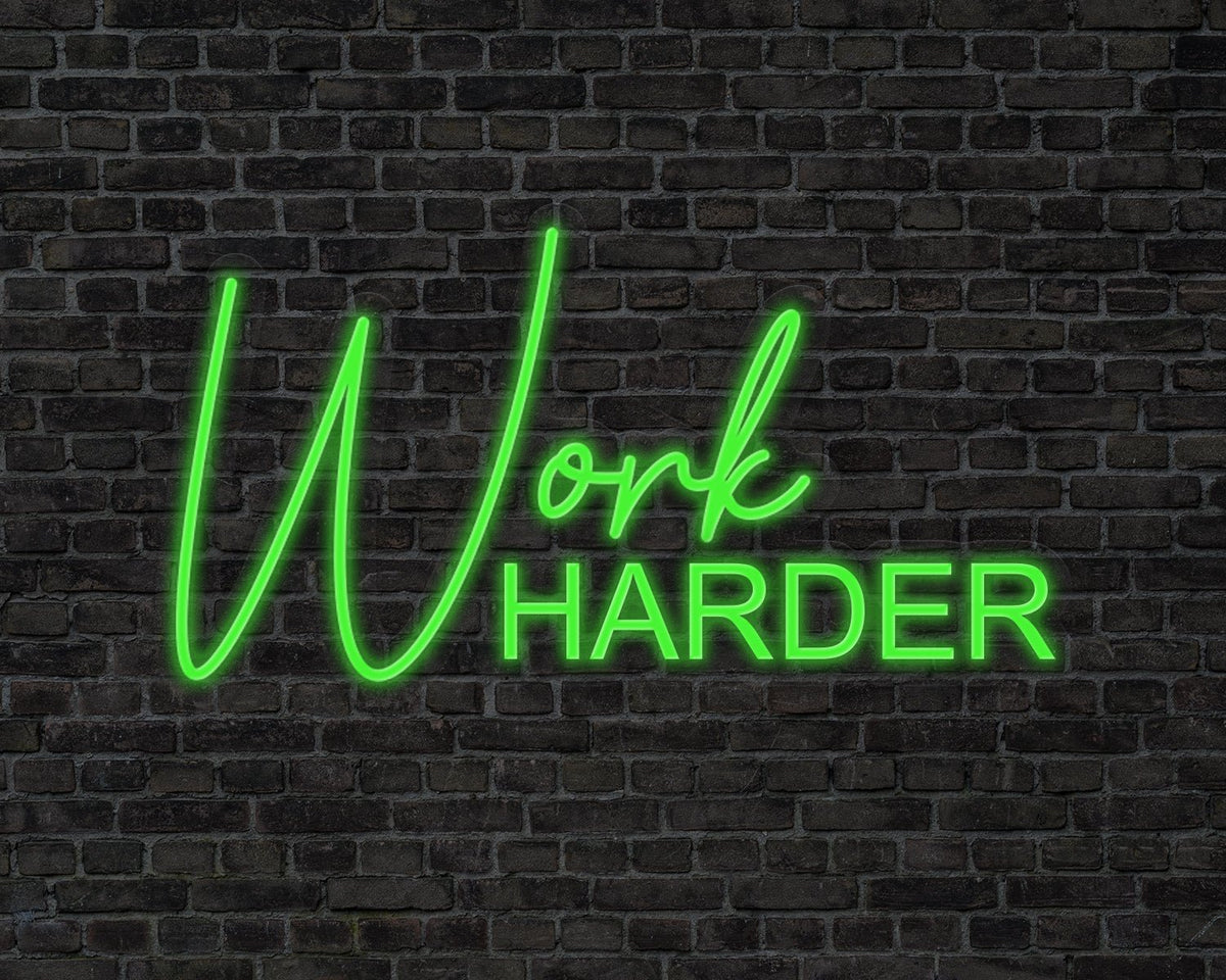 Work Harder Neon Sign