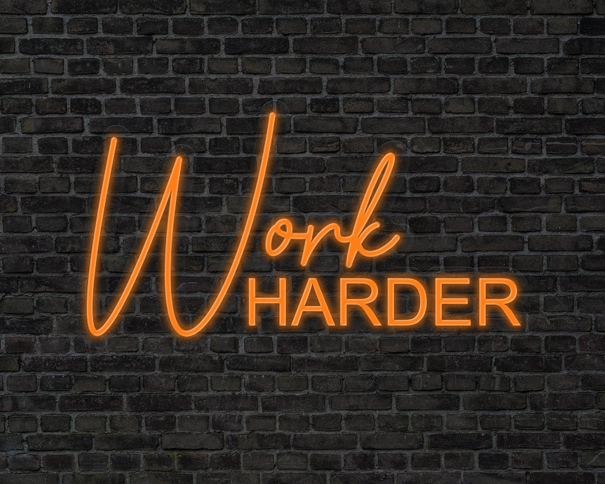 Work Harder Neon Sign