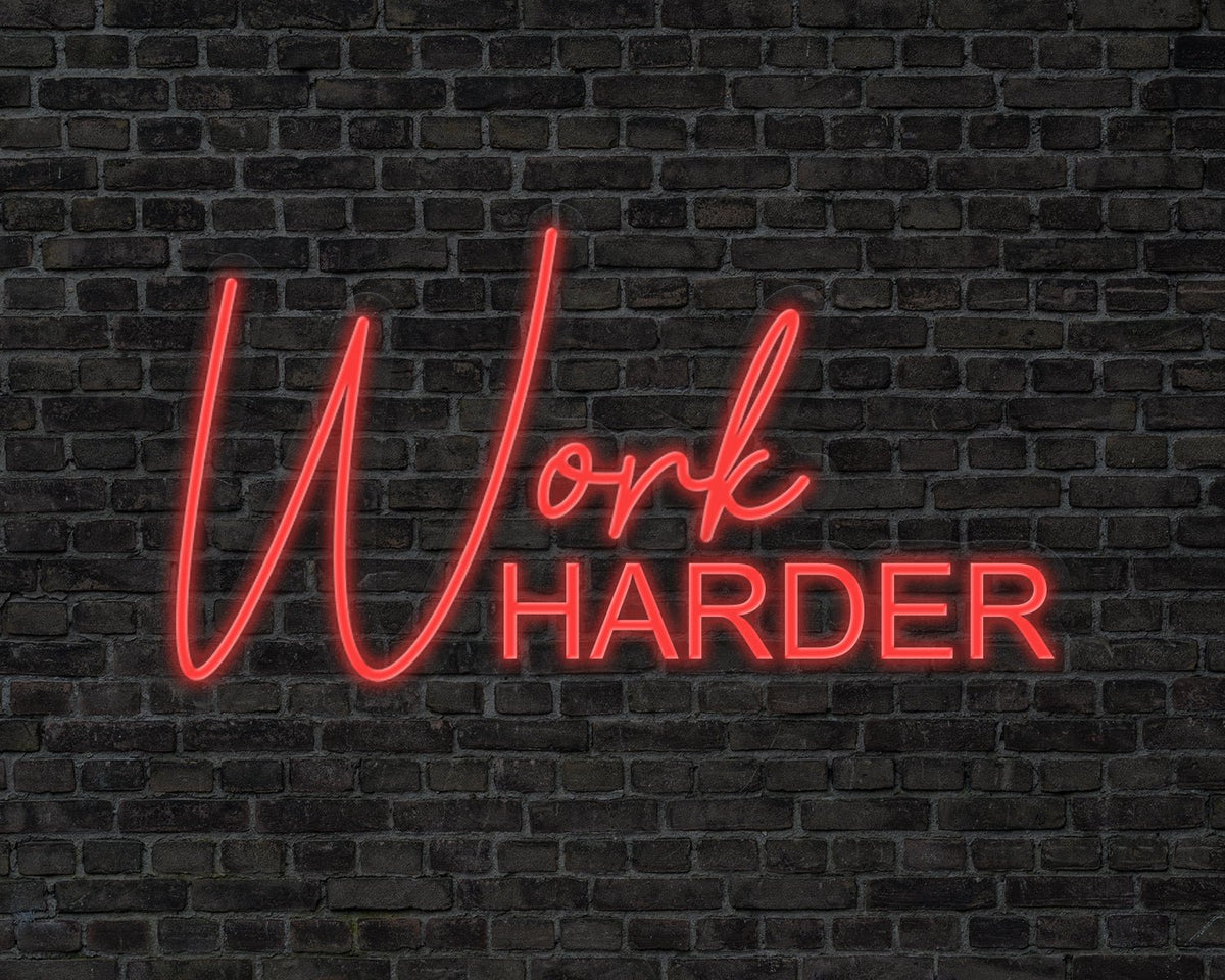 Work Harder Neon Sign