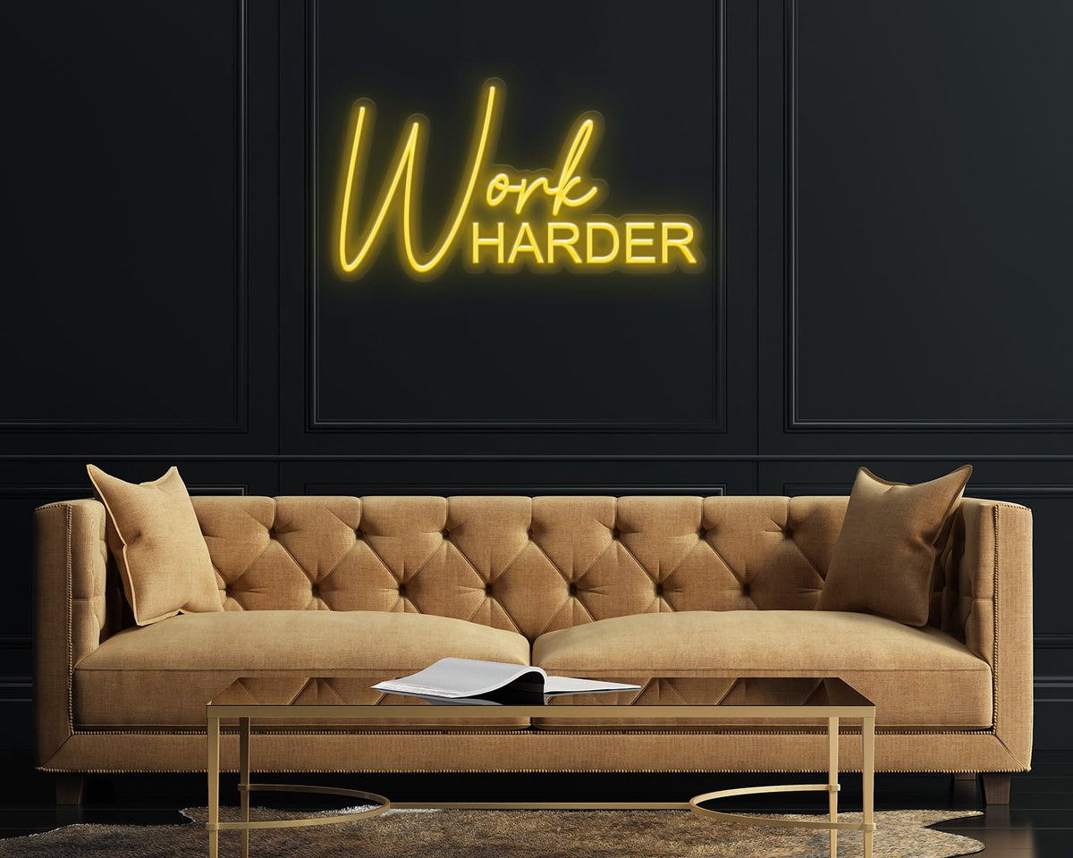 Work Harder Neon Sign