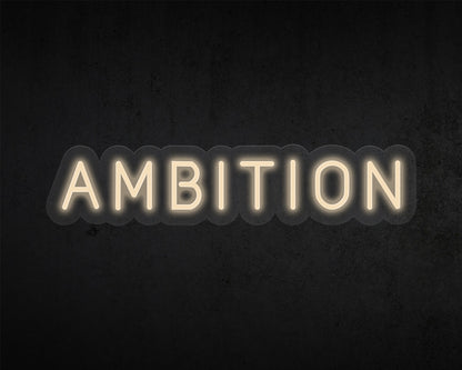 Ambition Neon Sign