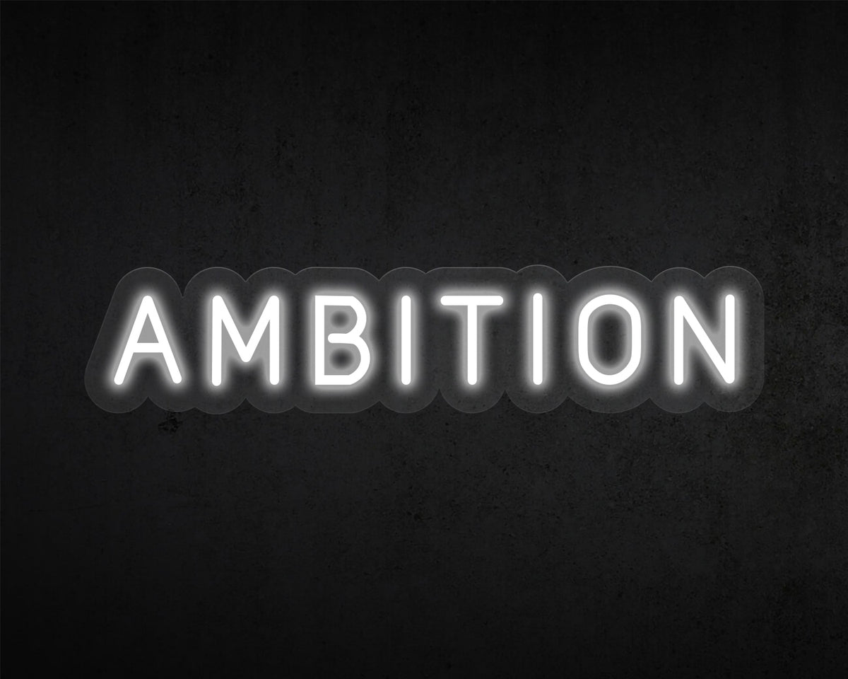 Ambition Neon Sign