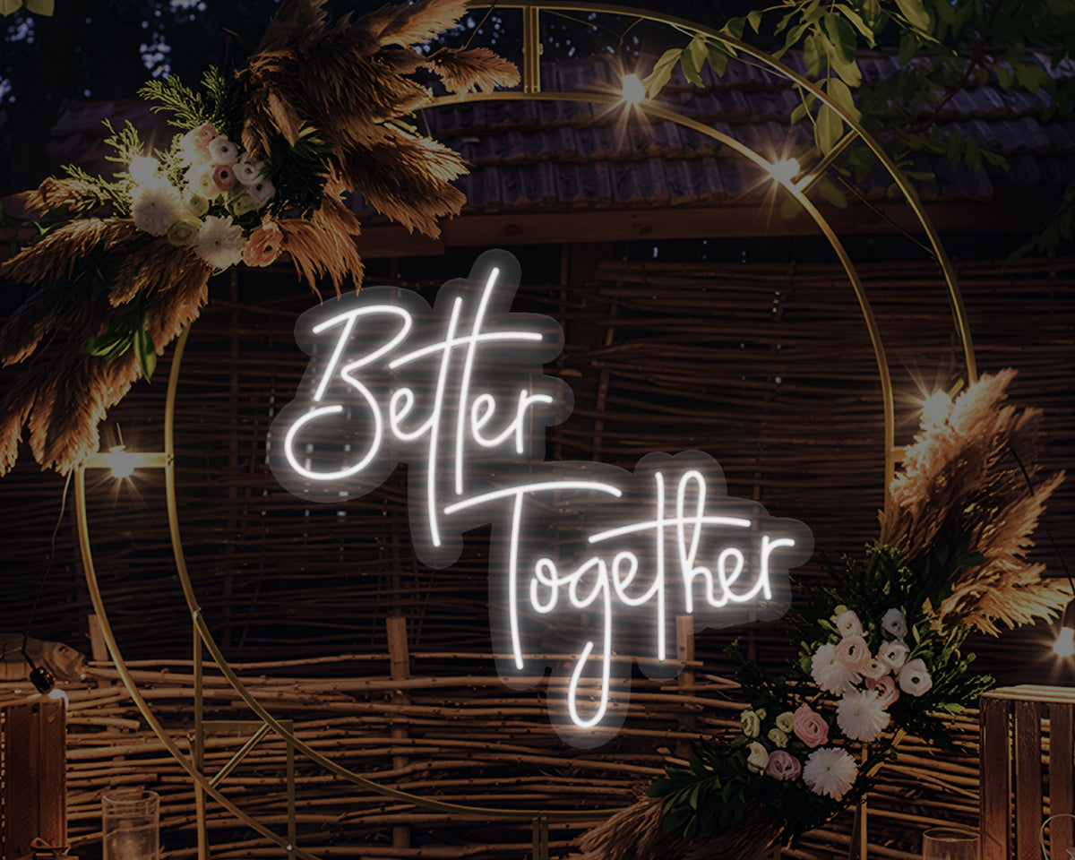 Better Together Neon Sign