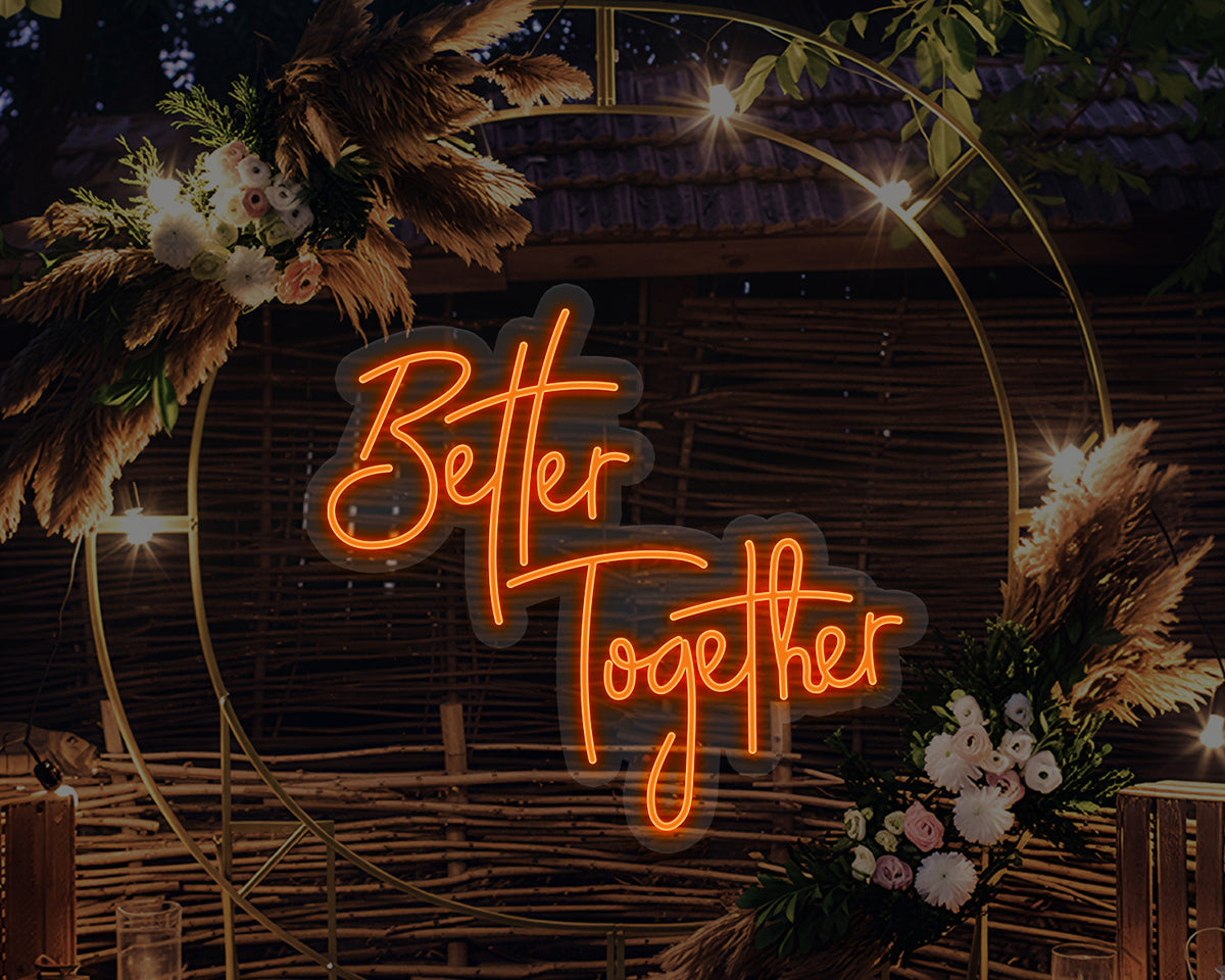 Better Together Neon Sign