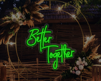 Better Together Neon Sign