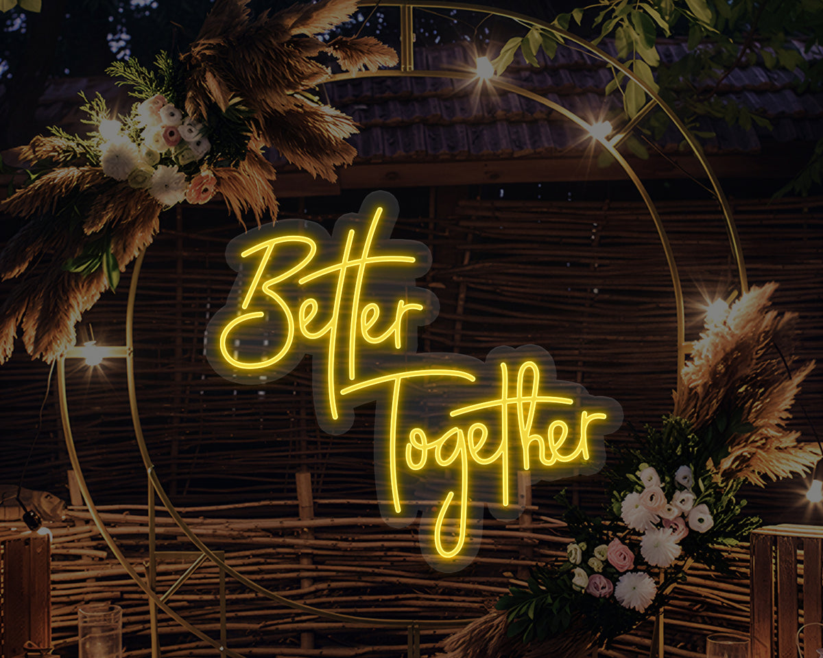 Better Together Neon Sign