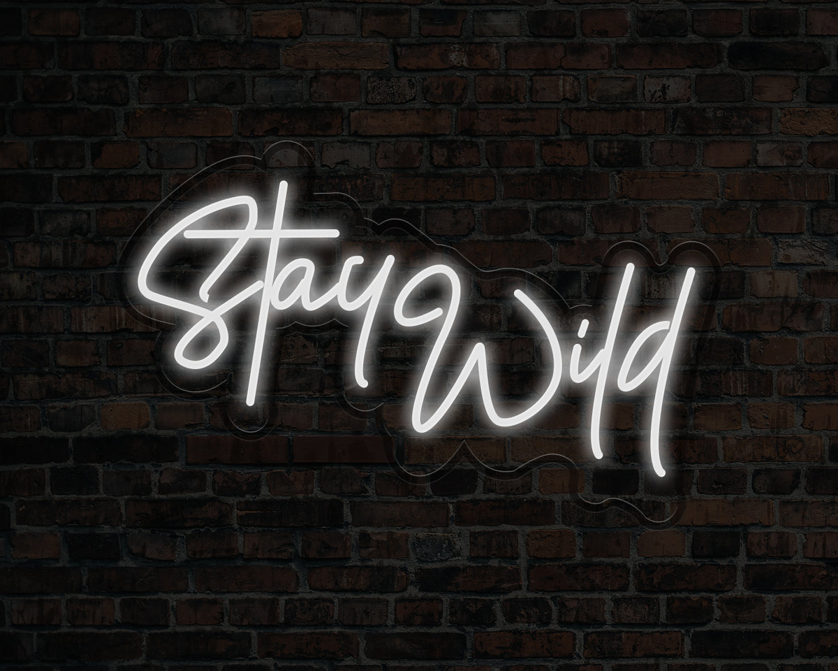 Stay Wild Neon Sign