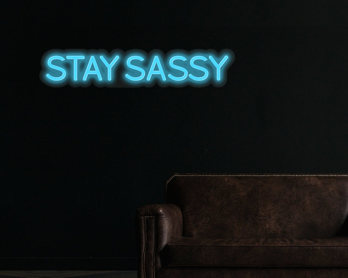 Stay Sassy Neon Sign