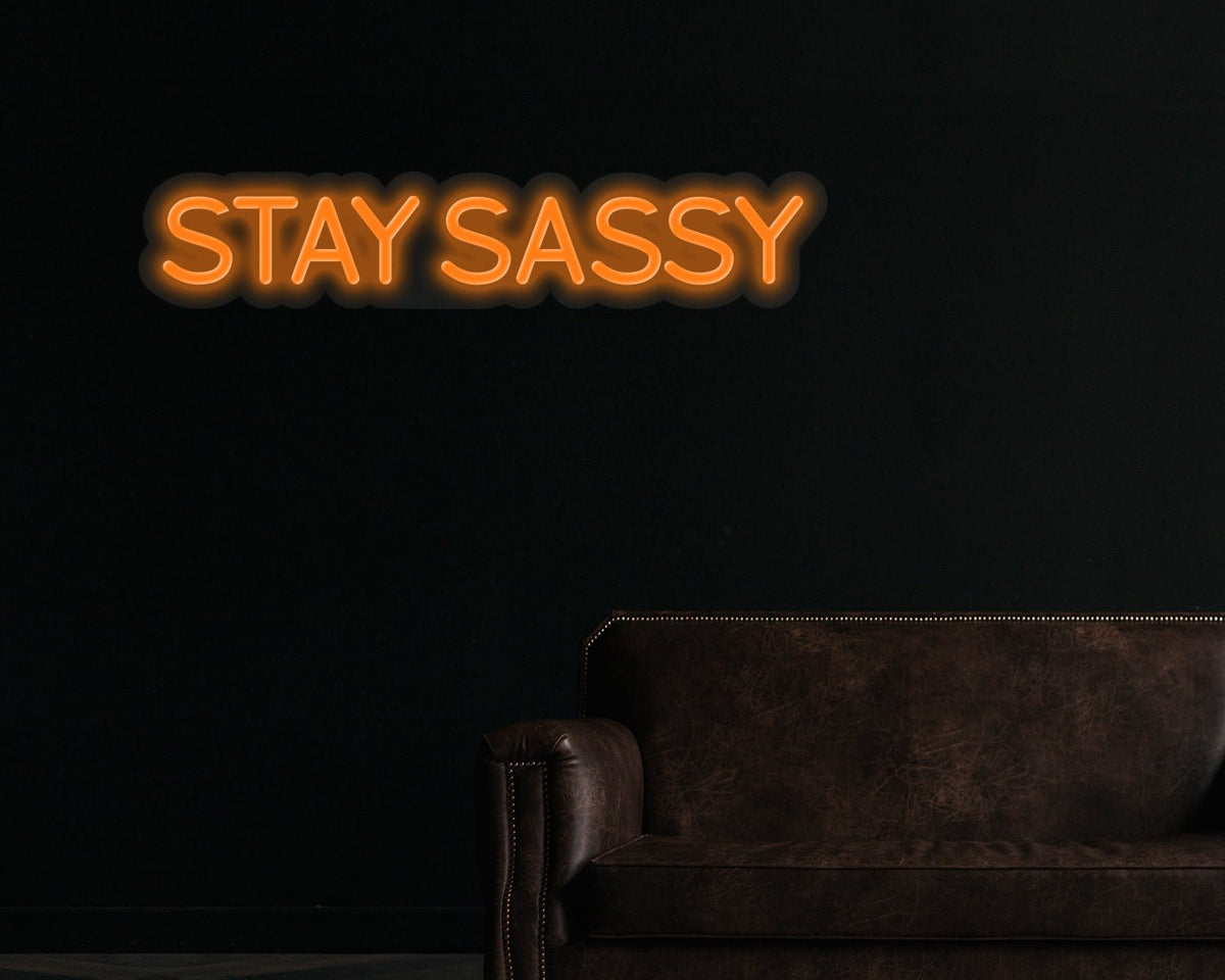 Stay Sassy Neon Sign