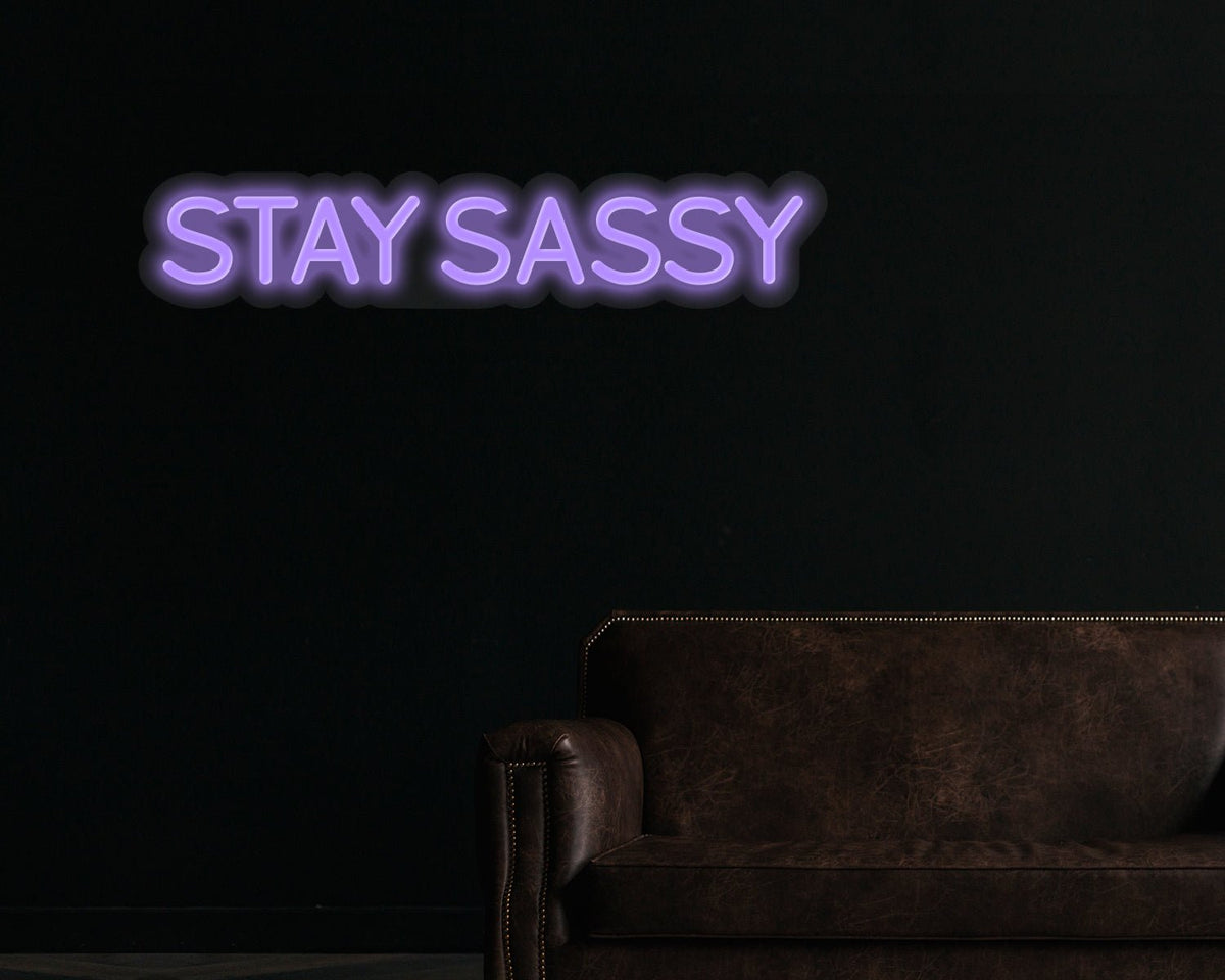 Stay Sassy Neon Sign