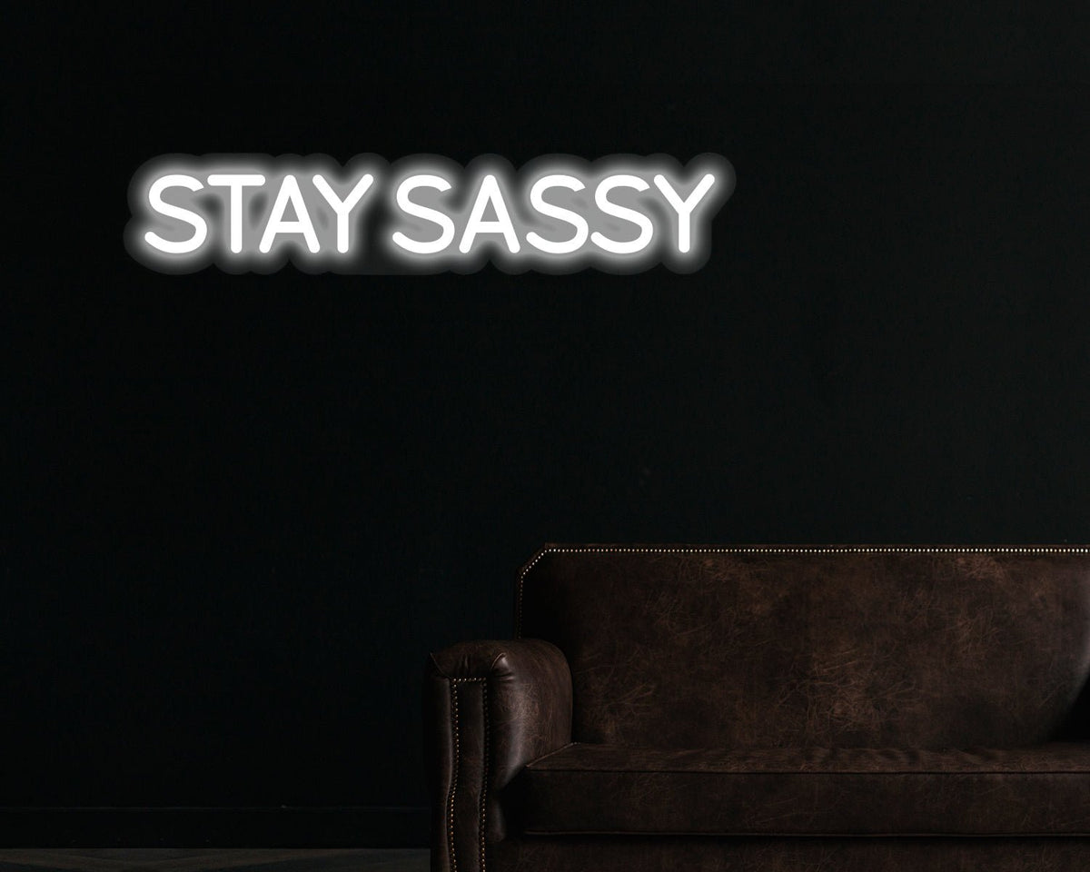 Stay Sassy Neon Sign
